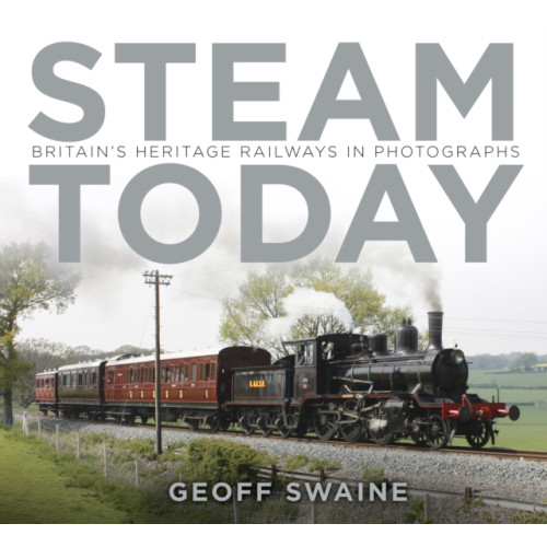 The History Press Ltd Steam Today (häftad, eng)