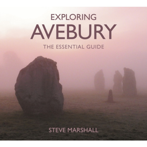 The History Press Ltd Exploring Avebury (häftad, eng)