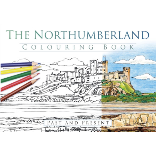 The History Press Ltd The Northumberland Colouring Book: Past and Present (häftad, eng)