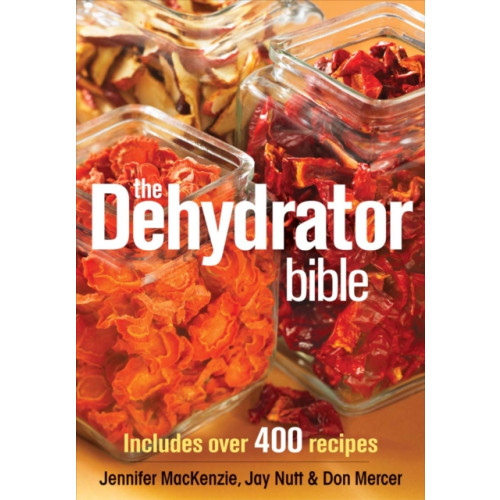 Firefly Books Ltd The Dehydrator Bible (häftad, eng)