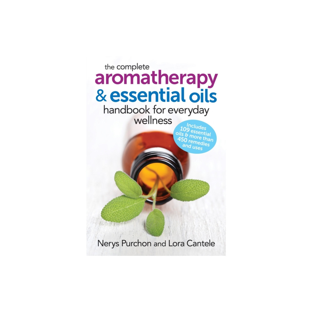 Produktbild för The Complete Aromatherapy and Essential Oils Handbook for Everyday Wellness (häftad, eng)