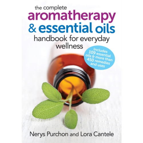 Firefly Books Ltd The Complete Aromatherapy and Essential Oils Handbook for Everyday Wellness (häftad, eng)