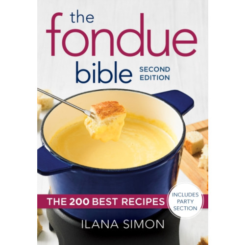 Robert Rose Inc The Fondue Bible (häftad, eng)