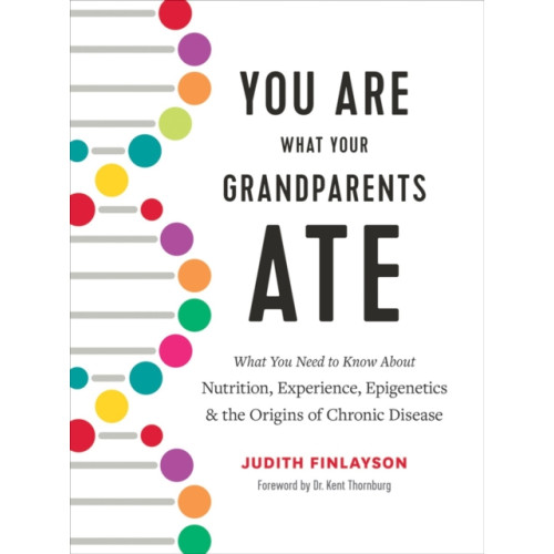 Robert Rose Inc You Are What Your Grandparents Ate (inbunden, eng)