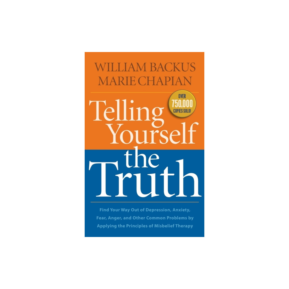 Produktbild för Telling Yourself the Truth – Find Your Way Out of Depression, Anxiety, Fear, Anger, and Other Common Problems by Applying the Principles of Misb (häftad, eng)