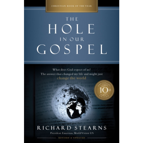 Thomas nelson publishers The Hole in Our Gospel 10th Anniversary Edition (häftad, eng)