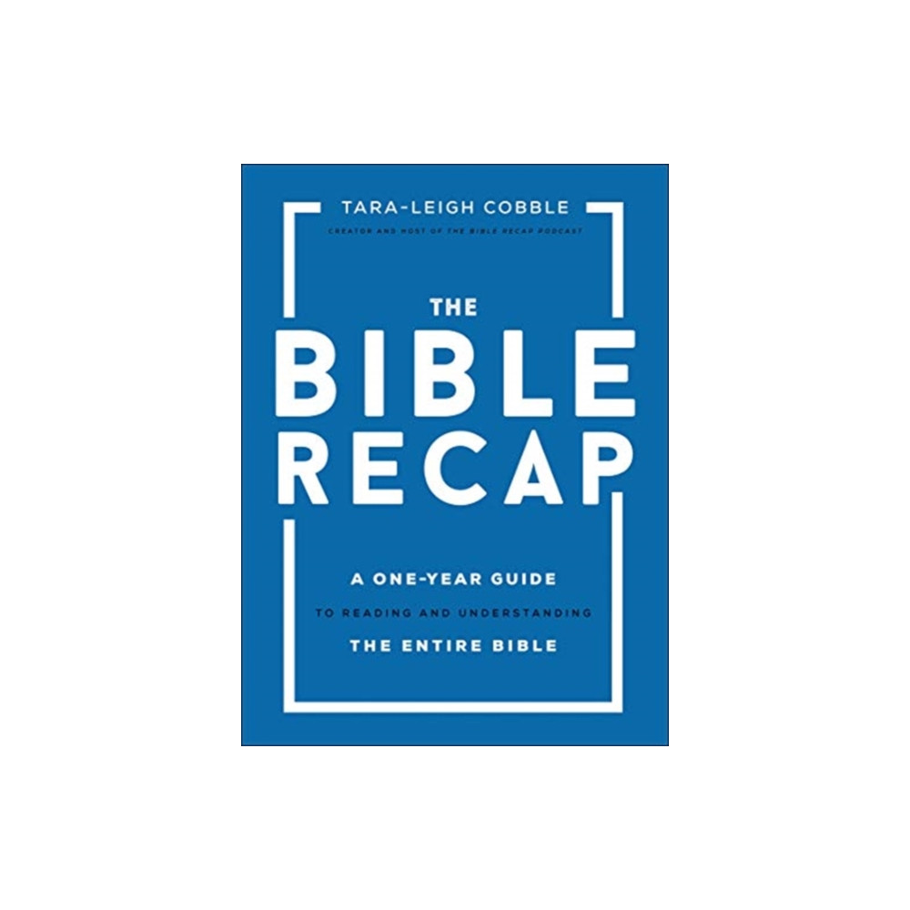 Produktbild för The Bible Recap – A One–Year Guide to Reading and Understanding the Entire Bible (inbunden, eng)