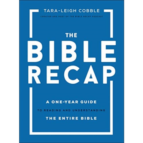 Baker publishing group The Bible Recap – A One–Year Guide to Reading and Understanding the Entire Bible (inbunden, eng)