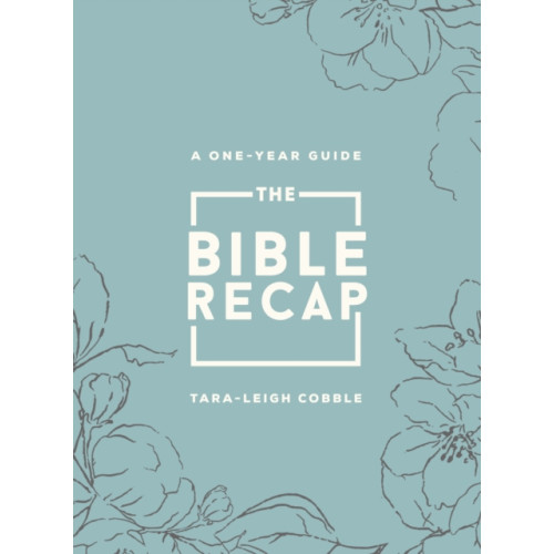 Baker publishing group The Bible Recap – A One–Year Guide to Reading and Understanding the Entire Bible, Deluxe Edition – Sage Floral Imitation Leather (inbunden, eng)