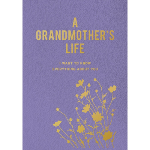 Quarto Publishing Group USA Inc A Grandmother's Life (häftad, eng)