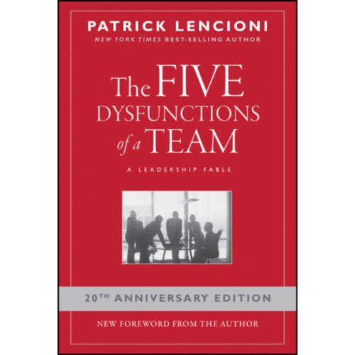 John Wiley & Sons Inc The Five Dysfunctions of a Team (inbunden, eng)
