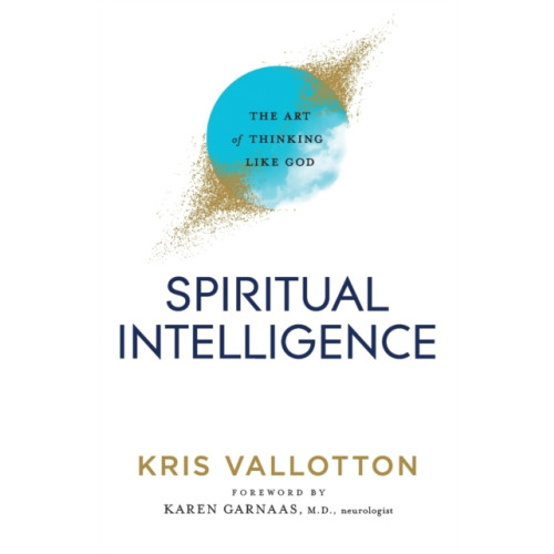 Baker publishing group Spiritual Intelligence – The Art of Thinking Like God (häftad, eng)