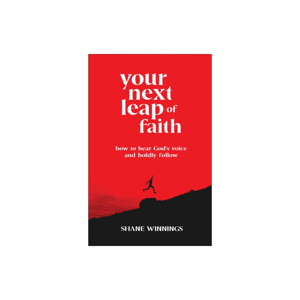Produktbild för Your Next Leap of Faith – How to Hear God`s Voice and Boldly Follow (häftad, eng)