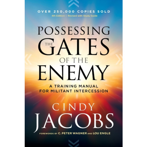 Baker publishing group Possessing the Gates of the Enemy – A Training Manual for Militant Intercession (häftad, eng)