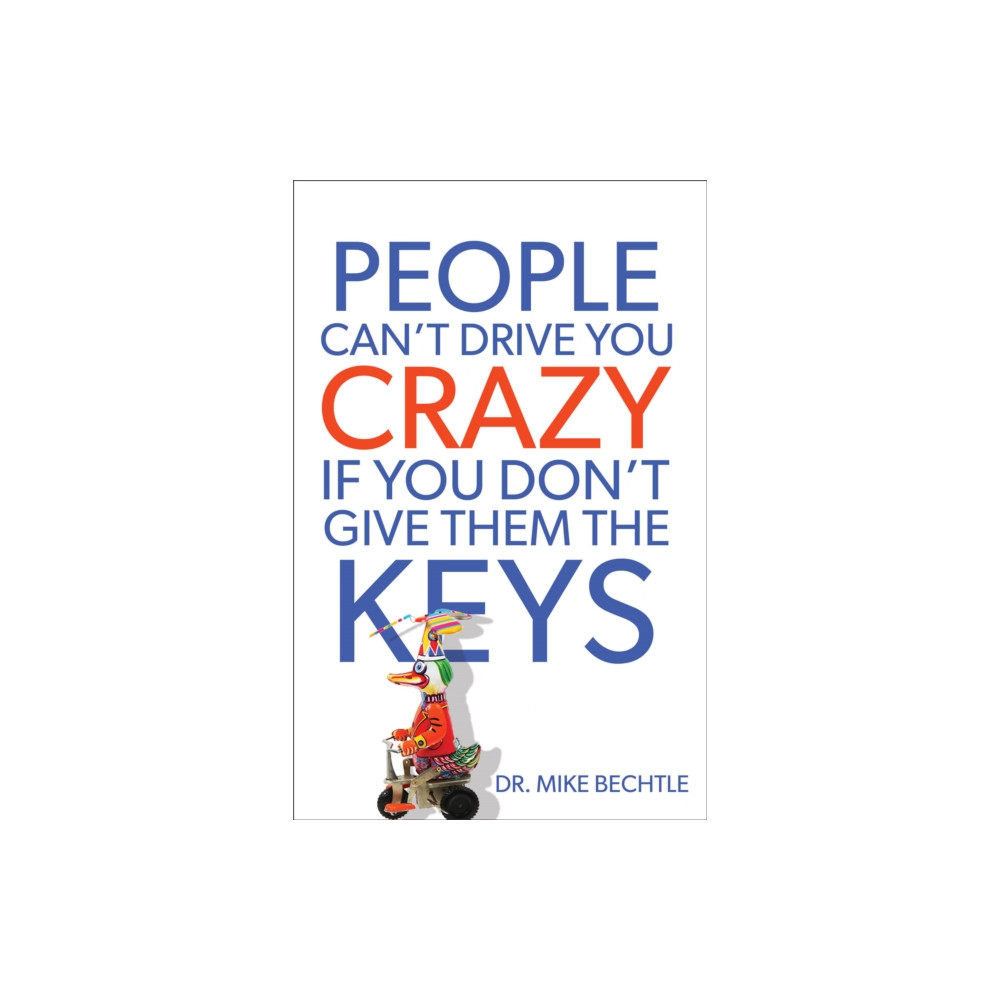 Produktbild för People Can`t Drive You Crazy If You Don`t Give Them the Keys (häftad, eng)