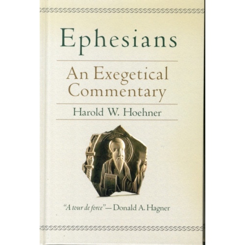 Baker publishing group Ephesians – An Exegetical Commentary (inbunden, eng)