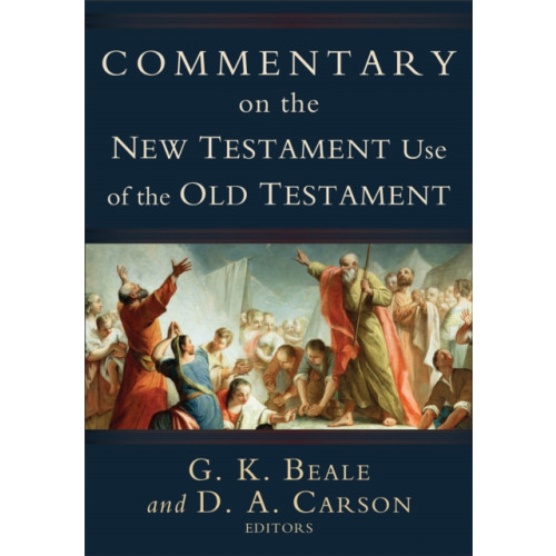 Baker publishing group Commentary on the New Testament Use of the Old Testament (inbunden, eng)