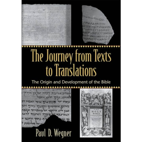 Baker publishing group The Journey from Texts to Translations – The Origin and Development of the Bible (häftad, eng)