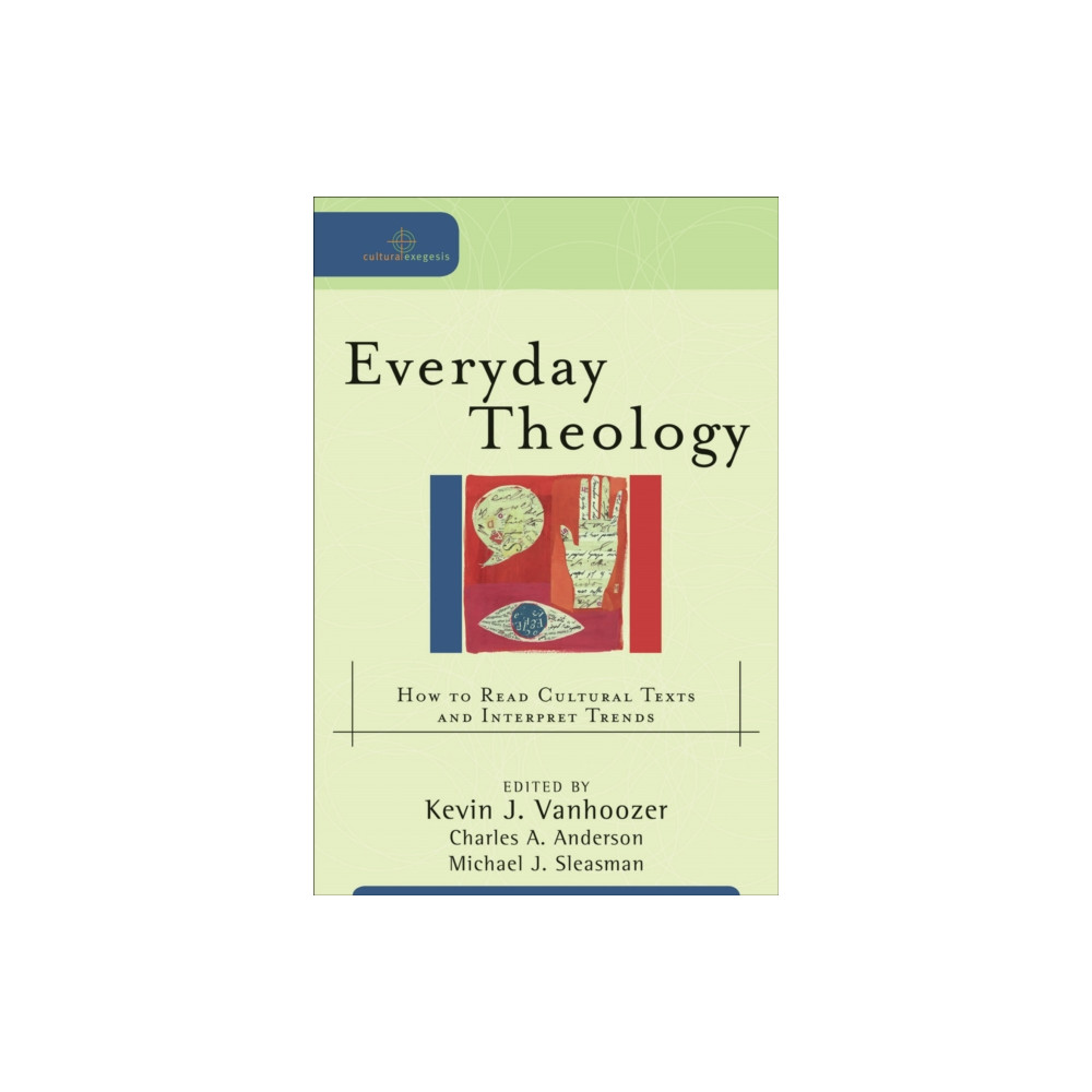 Produktbild för Everyday Theology – How to Read Cultural Texts and Interpret Trends (häftad, eng)