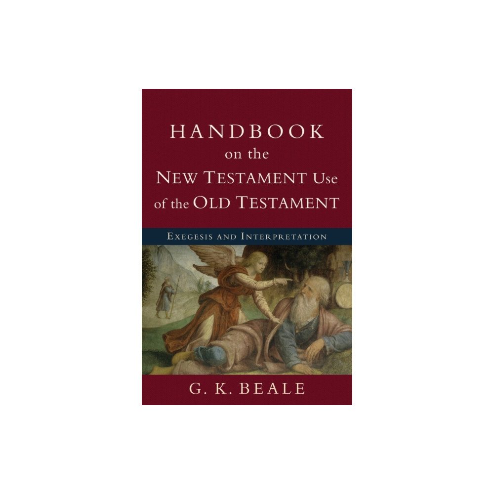 Produktbild för Handbook on the New Testament Use of the Old Tes – Exegesis and Interpretation (häftad, eng)
