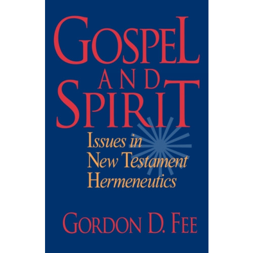 Baker publishing group Gospel and Spirit – Issues in New Testament Hermeneutics (häftad, eng)