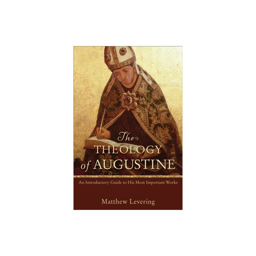 Produktbild för The Theology of Augustine – An Introductory Guide to His Most Important Works (häftad, eng)