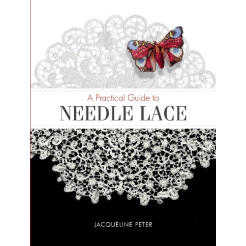 Schiffer Publishing Ltd A Practical Guide to Needle Lace (häftad, eng)