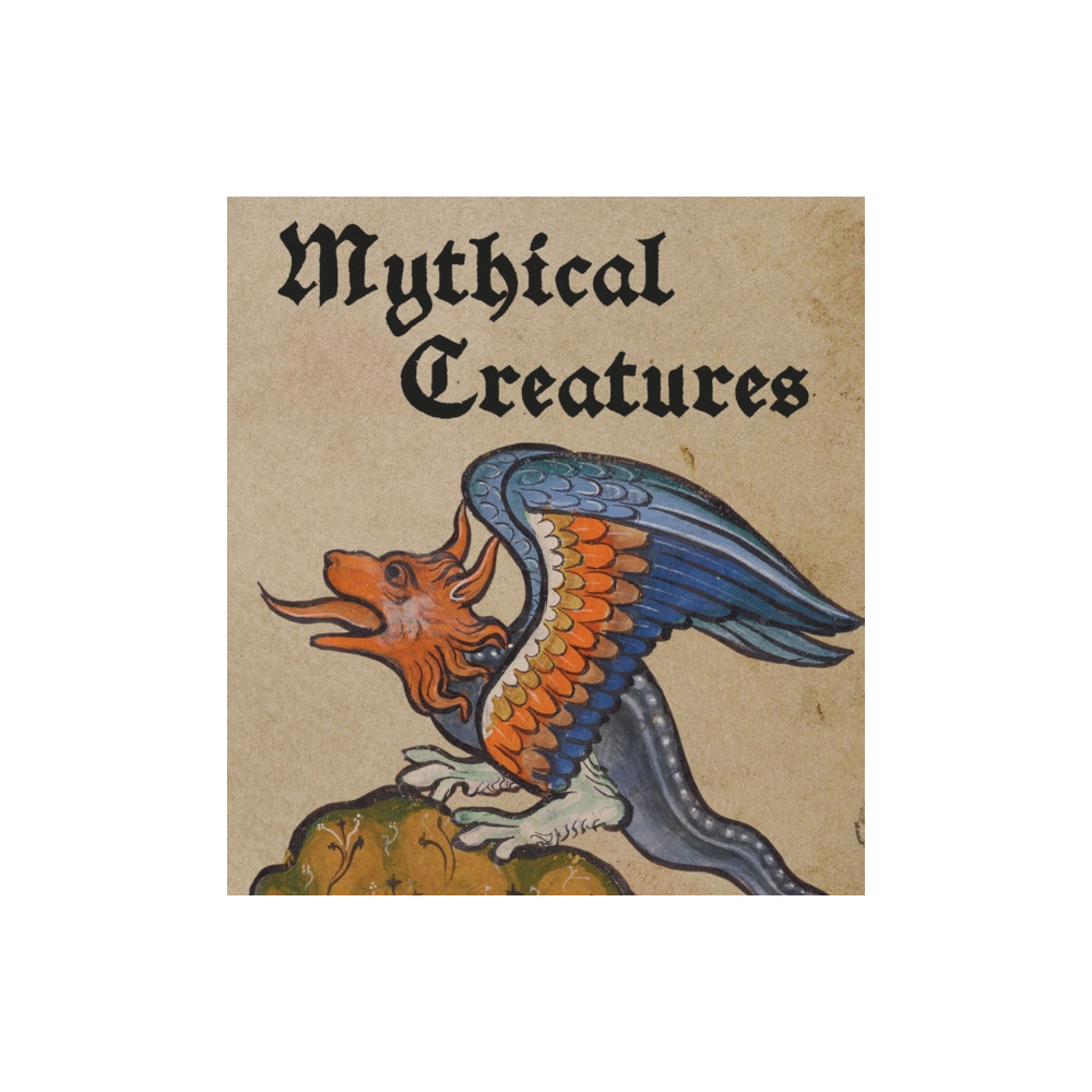 Produktbild för Mythical Creatures (inbunden, eng)