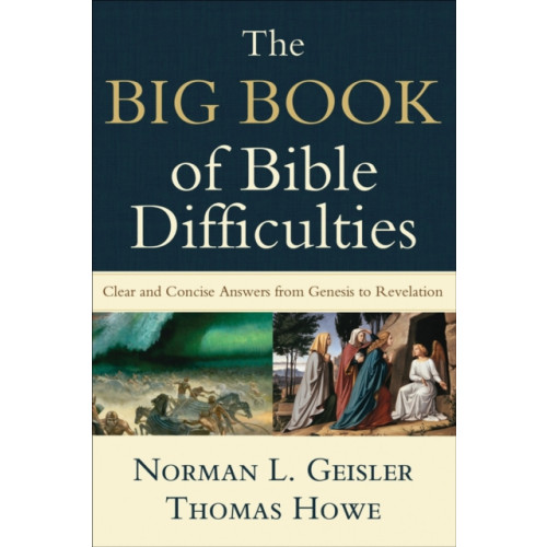 Baker publishing group The Big Book of Bible Difficulties – Clear and Concise Answers from Genesis to Revelation (häftad, eng)