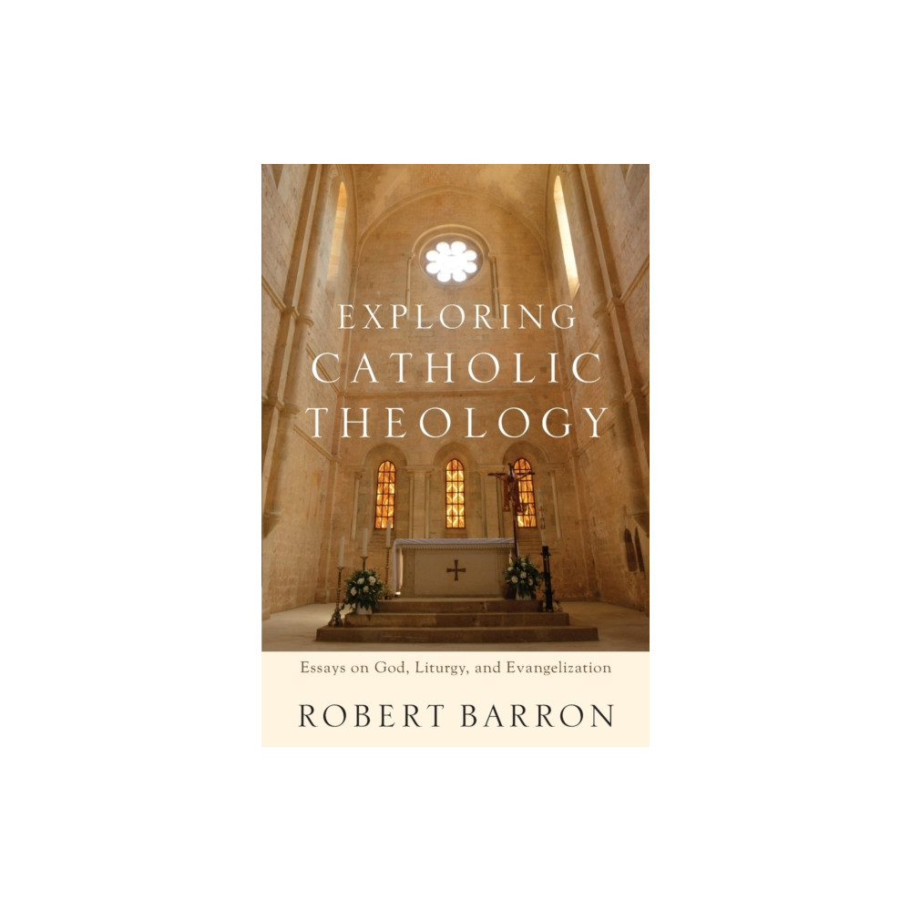 Produktbild för Exploring Catholic Theology – Essays on God, Liturgy, and Evangelization (häftad, eng)