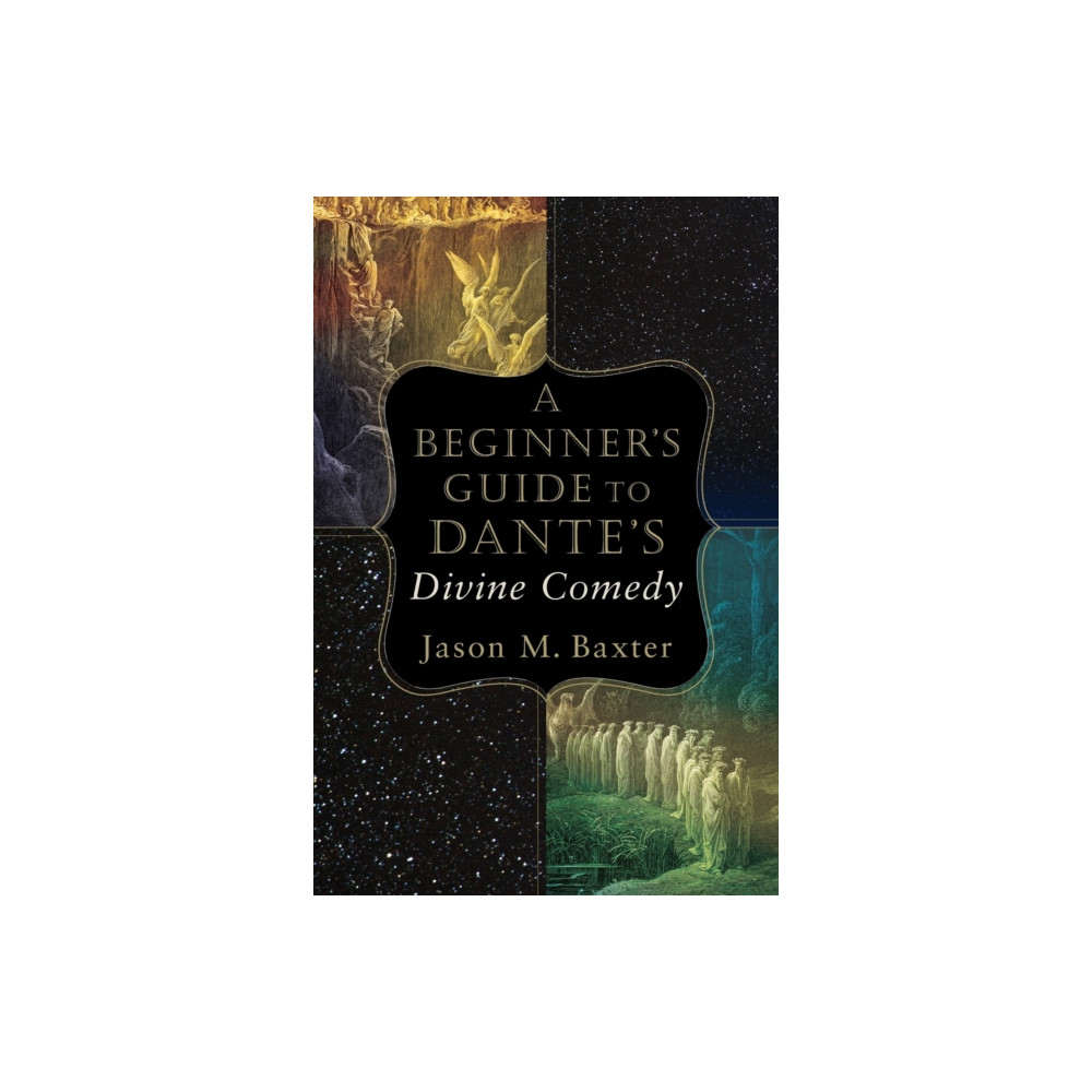 Produktbild för A Beginner`s Guide to Dante`s Divine Comedy (häftad, eng)