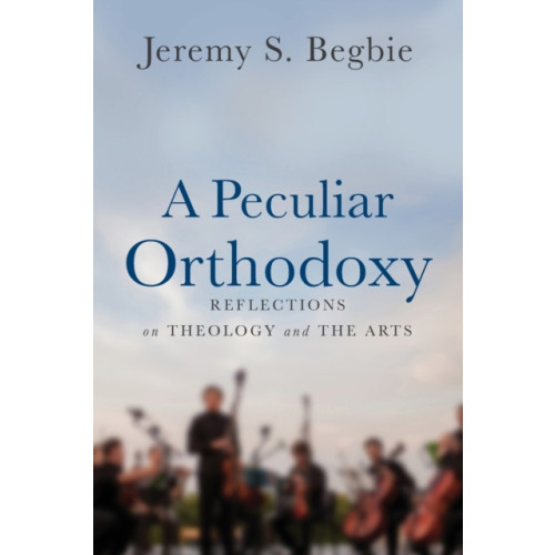 Baker publishing group A Peculiar Orthodoxy (häftad, eng)