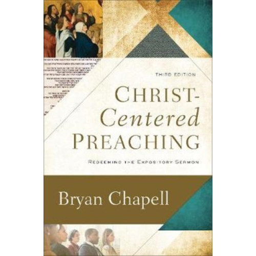 Baker publishing group Christ–Centered Preaching – Redeeming the Expository Sermon (inbunden, eng)