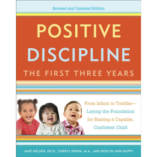 Random House USA Inc Positive Discipline: The First Three Years, Revised and Updated Edition (häftad, eng)