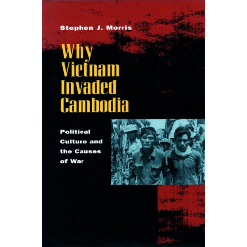 Stanford university press Why Vietnam Invaded Cambodia (häftad, eng)