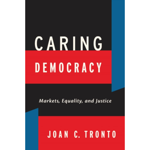 New York University Press Caring Democracy (häftad, eng)