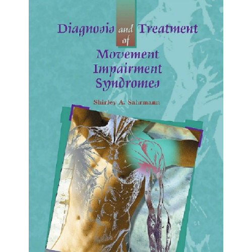 Elsevier - Health Sciences Division Diagnosis and Treatment of Movement Impairment Syndromes (inbunden, eng)