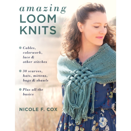 Stackpole Books Amazing Loom Knits (häftad, eng)