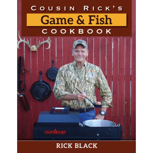 Stackpole Books Cousin Rick's Game and Fish Cookbook (inbunden, eng)