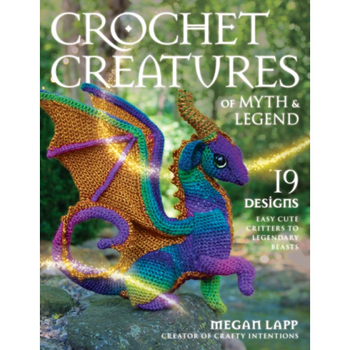 Stackpole Books Crochet Creatures of Myth and Legend (häftad, eng)