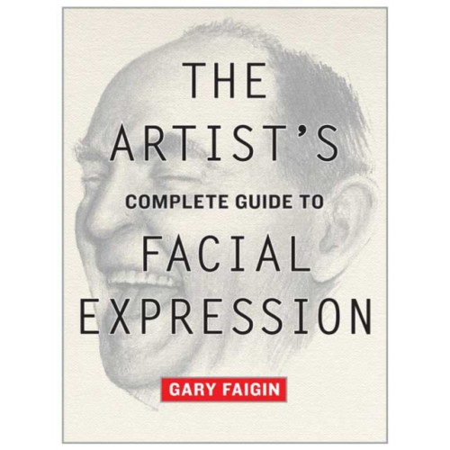 Watson-Guptill Publications Artist's Complete Guide to Facial Expression, The (häftad, eng)
