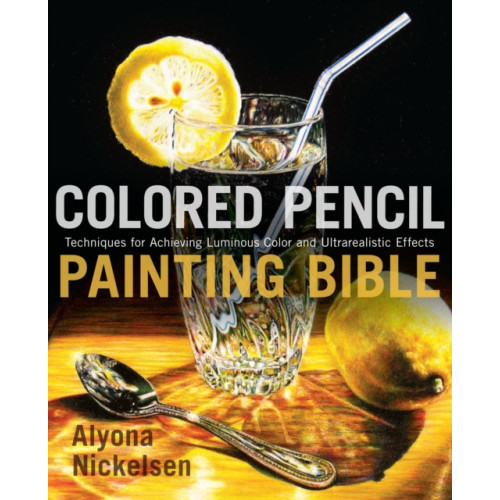 Watson-Guptill Publications Colored Pencil Painting Bible (häftad, eng)