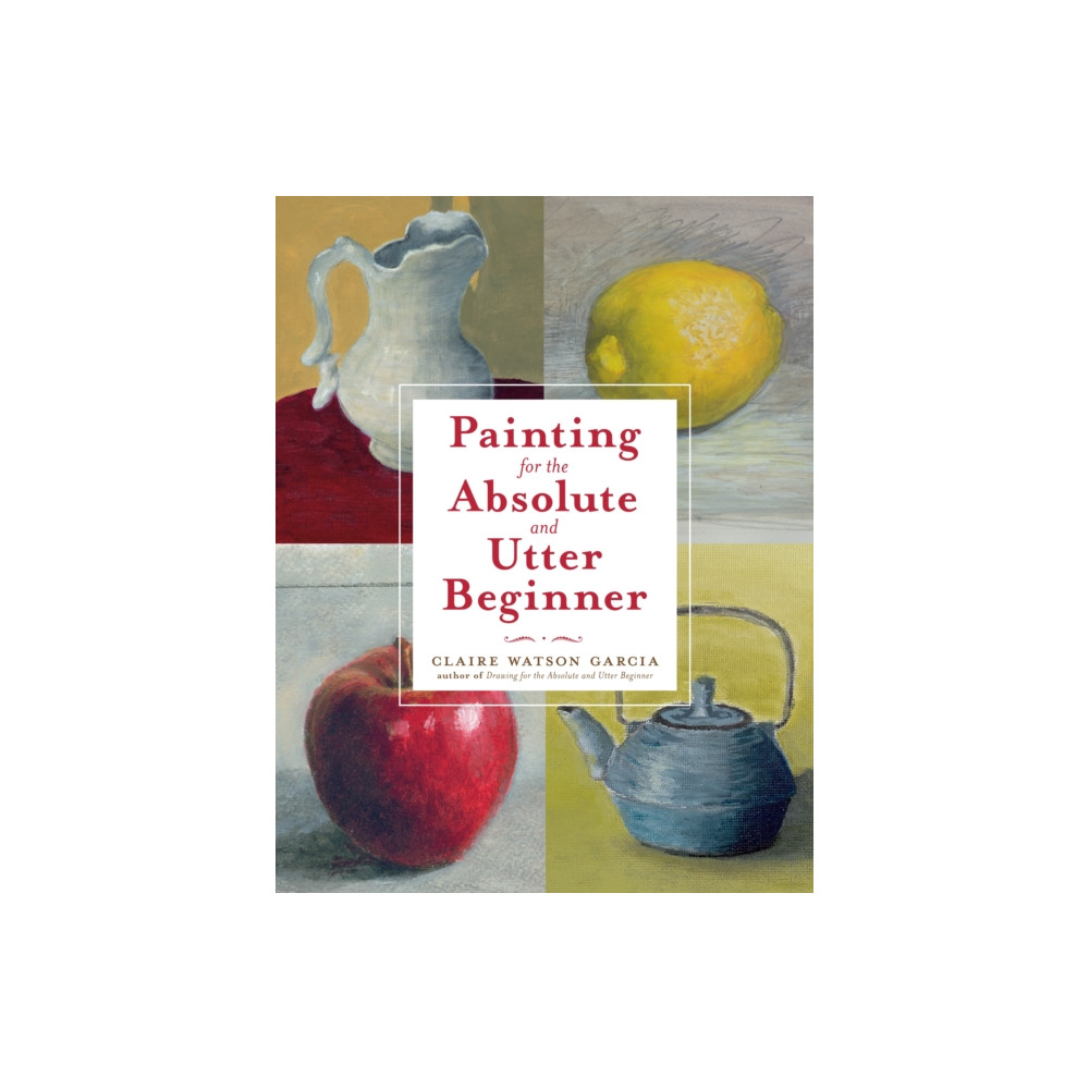 Produktbild för Painting for the Absolute and Utter Beginner (häftad, eng)