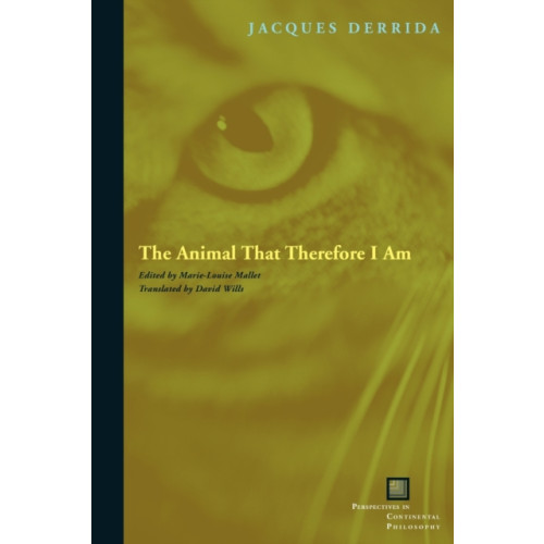 Fordham university press The Animal That Therefore I Am (häftad, eng)