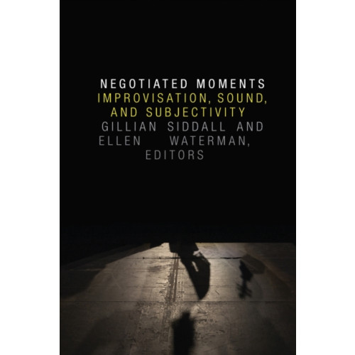 Duke university press Negotiated Moments (häftad, eng)