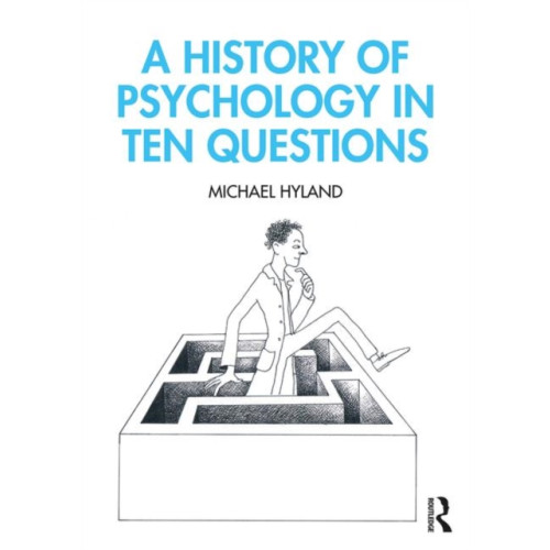 Taylor & francis inc A History of Psychology in Ten Questions (häftad, eng)