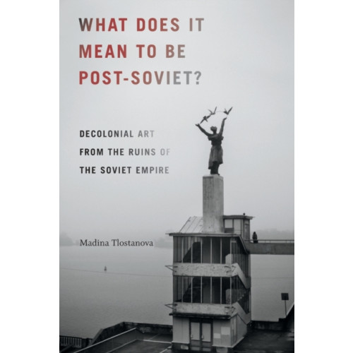 Duke university press What Does It Mean to Be Post-Soviet? (häftad, eng)