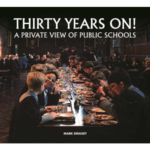 Halsgrove Thirty Years on! A Private View of Public Schools (inbunden, eng)