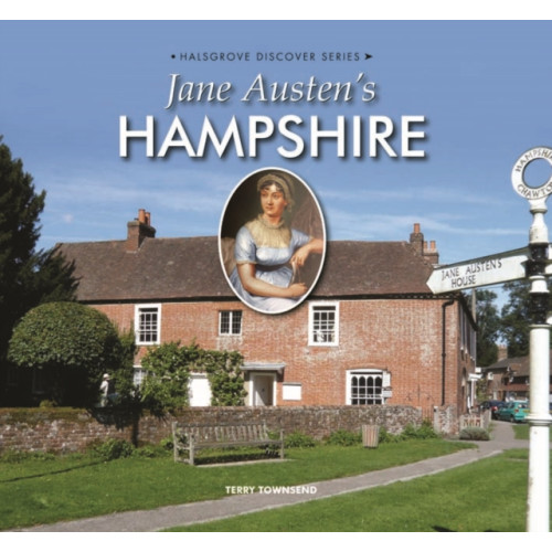Halsgrove Jane Austen's Hampshire (inbunden, eng)
