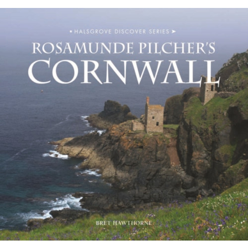 Halsgrove ROSAMUNDE PILCHER'S CORNWALL (inbunden, eng)